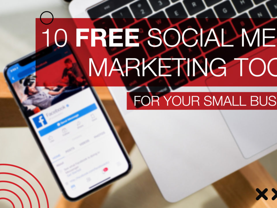 10 Free Social Media Marketing Tools for your Small Business