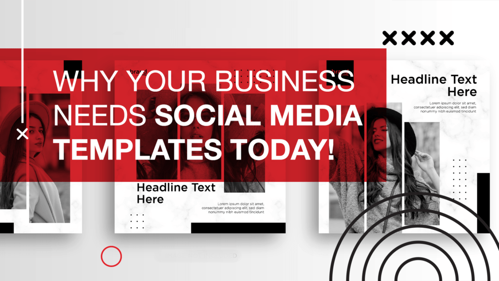 Why your business NEEDS social media templates today!