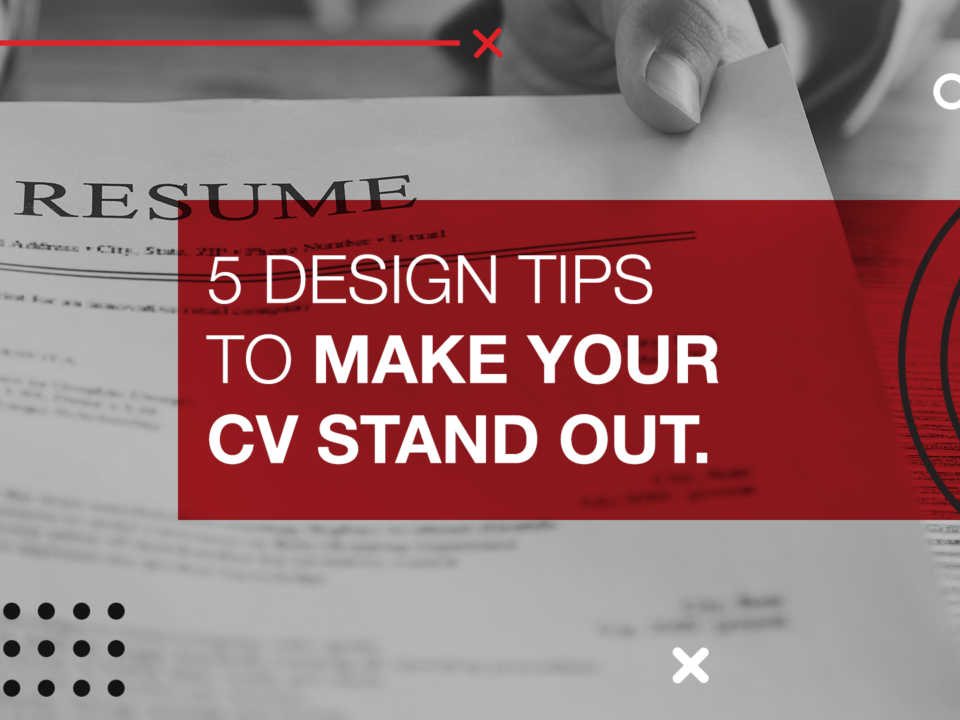 5 Design Tips to make your CV stand out