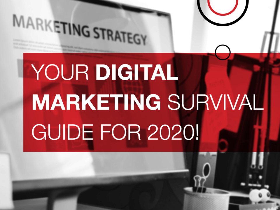 Your Digital Marketing Survival Guide for 2020