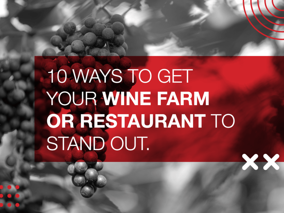 how to get your wine farm or restaurant to stand out