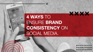 4 ways to ensure brand consistency on social media