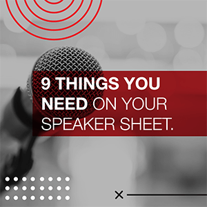 9 Things you NEED on your Speaker Sheet