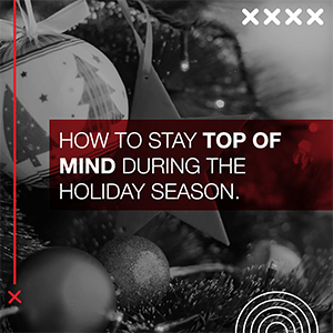 How to stay top of mind during the holiday season